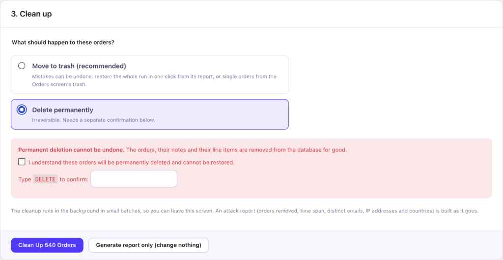 Move to trash is the default. Delete permanently needs a ticked box and the word DELETE